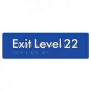 Braille Sign Exit Level 22 - Braille Tactile Signs (Aust) - BTS278-22-blu - Fully Custom Signs - Fast Shipping - High Quality - Australian Made &amp; Owned