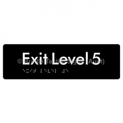 Braille Sign Exit Level 5 - Braille Tactile Signs (Aust) - BTS278-05-blk - Fully Custom Signs - Fast Shipping - High Quality - Australian Made &amp; Owned