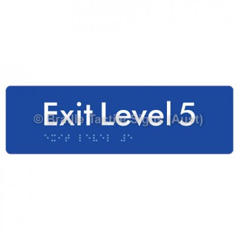 Braille Sign Exit Level 5 - Braille Tactile Signs (Aust) - BTS278-05-blu - Fully Custom Signs - Fast Shipping - High Quality - Australian Made &amp; Owned