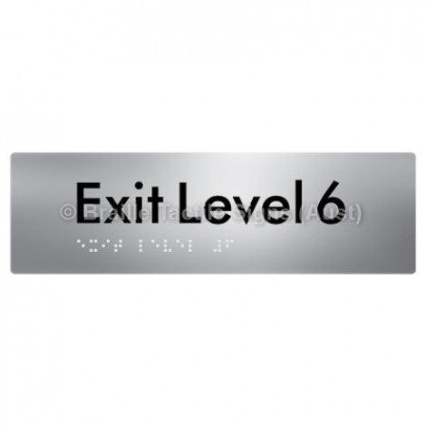 Braille Sign Exit Level 6 - Braille Tactile Signs (Aust) - BTS278-06-aliS - Fully Custom Signs - Fast Shipping - High Quality - Australian Made &amp; Owned