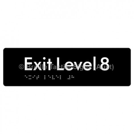 Braille Sign Exit Level 8 - Braille Tactile Signs (Aust) - BTS278-08-blk - Fully Custom Signs - Fast Shipping - High Quality - Australian Made &amp; Owned