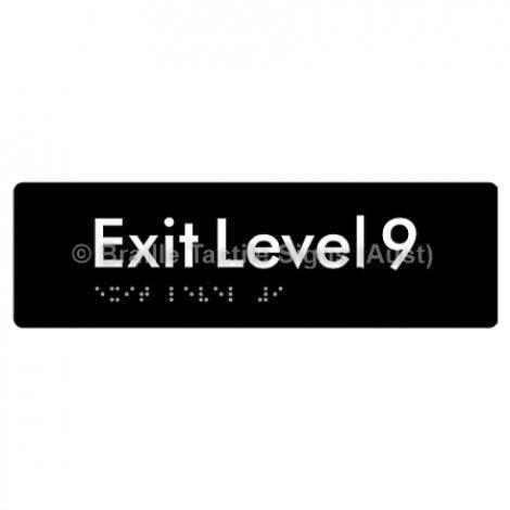 Braille Sign Exit Level 9 - Braille Tactile Signs (Aust) - BTS278-09-blk - Fully Custom Signs - Fast Shipping - High Quality - Australian Made &amp; Owned