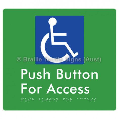 Braille Sign Push Button For Access - Braille Tactile Signs (Aust) - BTS286-grn - Fully Custom Signs - Fast Shipping - High Quality - Australian Made &amp; Owned