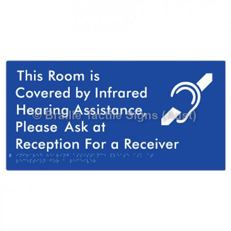 Braille Sign This Room is Covered by Infrared Hearing Assistance, Please Ask at Reception For a Receiver - Braille Tactile Signs (Aust) - BTS289-blu - Fully Custom Signs - Fast Shipping - High Quality - Australian Made &amp; Owned