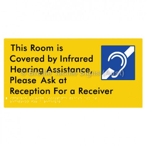 Braille Sign This Room is Covered by Infrared Hearing Assistance, Please Ask at Reception For a Receiver - Braille Tactile Signs (Aust) - BTS289-yel - Fully Custom Signs - Fast Shipping - High Quality - Australian Made &amp; Owned