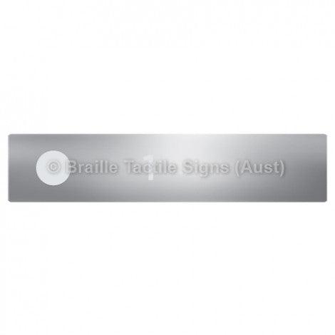 Braille Sign Hand Rail Button - 1 (Left Hand Use) - Braille Tactile Signs (Aust) - BTS299-01-aliS - Fully Custom Signs - Fast Shipping - High Quality - Australian Made &amp; Owned
