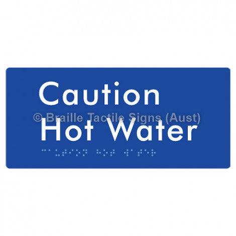 Braille Sign Caution Hot Water - Braille Tactile Signs (Aust) - BTS301-blu - Fully Custom Signs - Fast Shipping - High Quality - Australian Made &amp; Owned