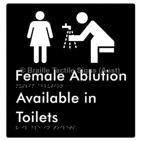 Braille Sign Female Ablution Available in Toilets - Braille Tactile Signs (Aust) - BTS323-blk - Fully Custom Signs - Fast Shipping - High Quality - Australian Made &amp; Owned