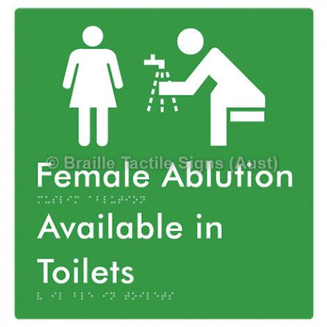 Braille Sign Female Ablution Available in Toilets - Braille Tactile Signs (Aust) - BTS323-grn - Fully Custom Signs - Fast Shipping - High Quality - Australian Made &amp; Owned