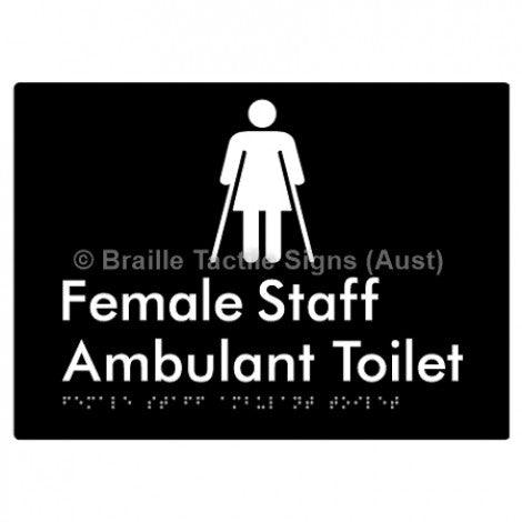 Braille Sign Female Staff Ambulant Toilet - Braille Tactile Signs (Aust) - BTS333-blk - Fully Custom Signs - Fast Shipping - High Quality - Australian Made &amp; Owned