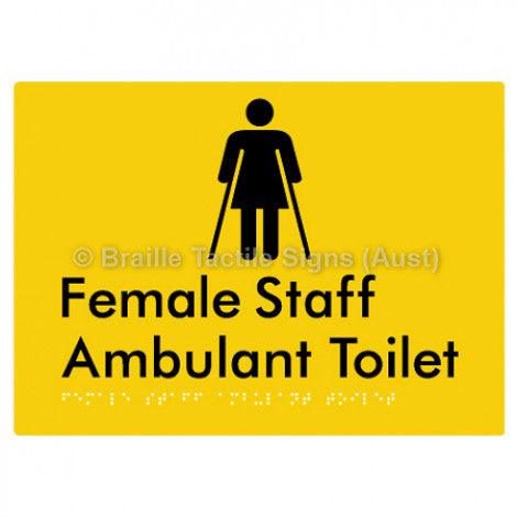 Braille Sign Female Staff Ambulant Toilet - Braille Tactile Signs (Aust) - BTS333-yel - Fully Custom Signs - Fast Shipping - High Quality - Australian Made &amp; Owned