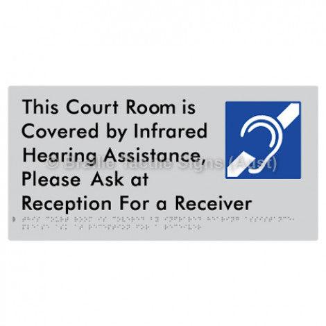 Braille Sign This Court Room is Covered by Infrared Hearing Assistance, Please Ask at Reception For a Receiver - Braille Tactile Signs (Aust) - BTS337-slv - Fully Custom Signs - Fast Shipping - High Quality - Australian Made &amp; Owned