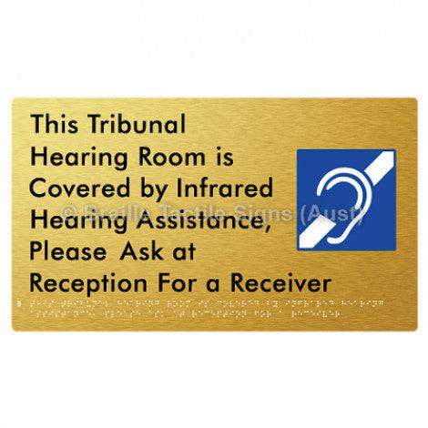 Braille Sign This Tribunal Hearing Room is Covered by Infrared Hearing Assistance, Please Ask at Reception For a Receiver - Braille Tactile Signs (Aust) - BTS338-aliG - Fully Custom Signs - Fast Shipping - High Quality - Australian Made &amp; Owned