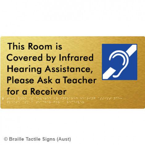 Braille Sign This Room is Covered by Infrared Hearing Assistance, Please Ask a Teacher for a Receiver - Braille Tactile Signs (Aust) - BTS340-aliG - Fully Custom Signs - Fast Shipping - High Quality - Australian Made &amp; Owned