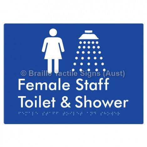 Braille Sign Female Staff Toilet and Shower - Braille Tactile Signs (Aust) - BTS346-blu - Fully Custom Signs - Fast Shipping - High Quality - Australian Made &amp; Owned