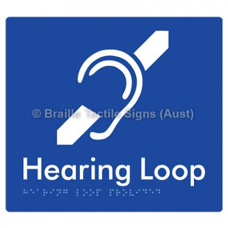 Braille Sign Hearing Loop Provided - Braille Tactile Signs (Aust) - BTS350-blu - Fully Custom Signs - Fast Shipping - High Quality - Australian Made &amp; Owned