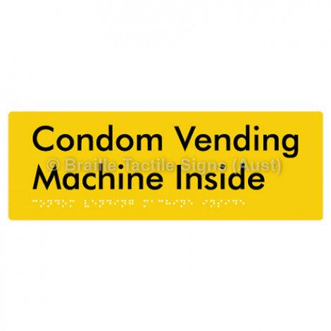 Braille Sign Condom Vending Machine Inside - Braille Tactile Signs (Aust) - BTS361-yel - Fully Custom Signs - Fast Shipping - High Quality - Australian Made &amp; Owned