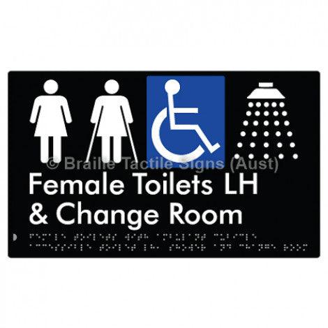 Braille Sign Female Toilets with Ambulant Cubicle Accessible Toilet LH, Shower and Change Room - Braille Tactile Signs (Aust) - BTS366LH-blk - Fully Custom Signs - Fast Shipping - High Quality - Australian Made &amp; Owned