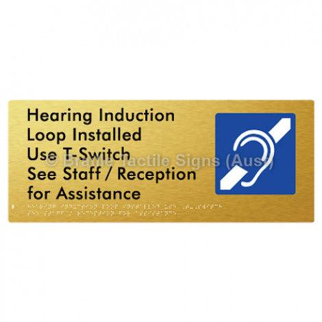 Braille Sign Hearing Induction Loop Installed Use T-Switch. See Staff / Reception for Assistance - Braille Tactile Signs (Aust) - BTS370-aliG - Fully Custom Signs - Fast Shipping - High Quality - Australian Made &amp; Owned