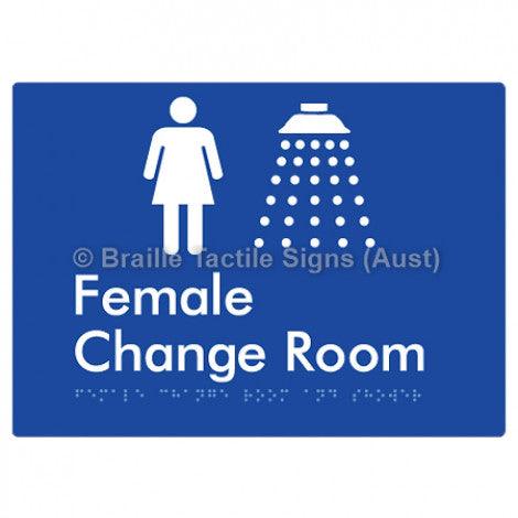 Braille Sign Female Change Room and Shower - Braille Tactile Signs (Aust) - BTS374-blu - Fully Custom Signs - Fast Shipping - High Quality - Australian Made &amp; Owned