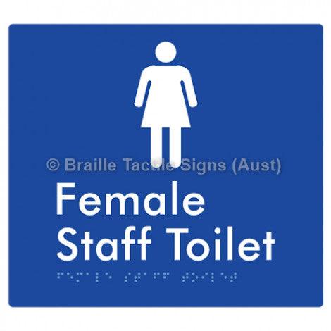 Braille Sign Female Staff Toilet - Braille Tactile Signs (Aust) - BTS73n-blu - Fully Custom Signs - Fast Shipping - High Quality - Australian Made &amp; Owned