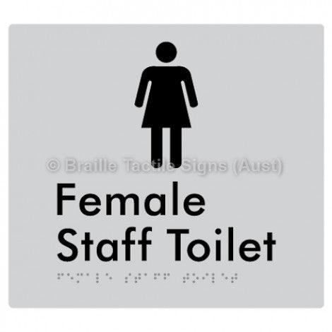 Braille Sign Female Staff Toilet - Braille Tactile Signs (Aust) - BTS73n-slv - Fully Custom Signs - Fast Shipping - High Quality - Australian Made &amp; Owned