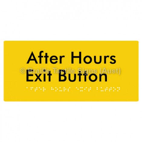 Braille Sign After Hours Exit Button - Braille Tactile Signs Aust. - BTS187-yel - Custom Signs - Fast Shipping - High Quality - Australian Made &amp; Owned