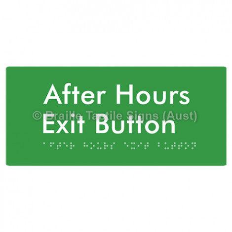 Braille Sign After Hours Exit Button - Braille Tactile Signs Aust. - BTS187-grn - Custom Signs - Fast Shipping - High Quality - Australian Made &amp; Owned