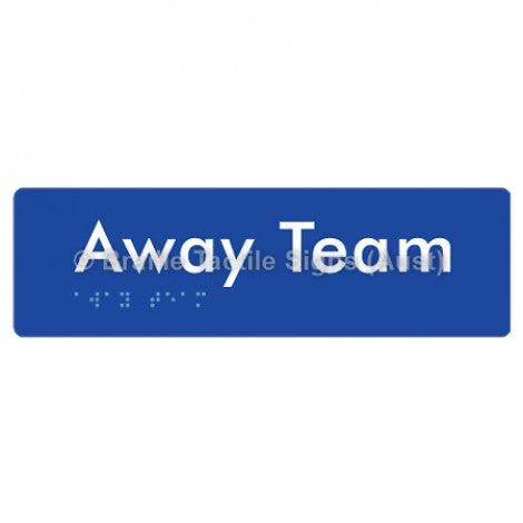 Braille Sign Away Team - Braille Tactile Signs Aust. - BTS295-blu - Custom Signs - Fast Shipping - High Quality - Australian Made &amp; Owned