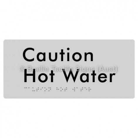 Braille Sign Caution Hot Water - Braille Tactile Signs Aust. - BTS301-slv - Custom Signs - Fast Shipping - High Quality - Australian Made &amp; Owned