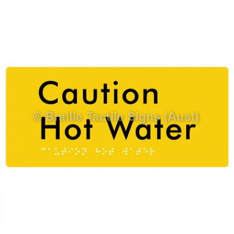 Braille Sign Caution Hot Water - Braille Tactile Signs Aust. - BTS301-yel - Custom Signs - Fast Shipping - High Quality - Australian Made &amp; Owned