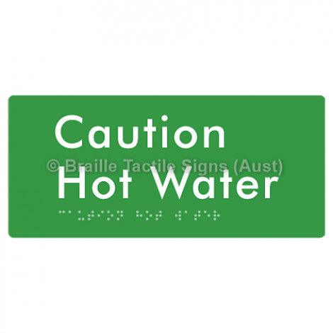 Braille Sign Caution Hot Water - Braille Tactile Signs Aust. - BTS301-grn - Custom Signs - Fast Shipping - High Quality - Australian Made &amp; Owned