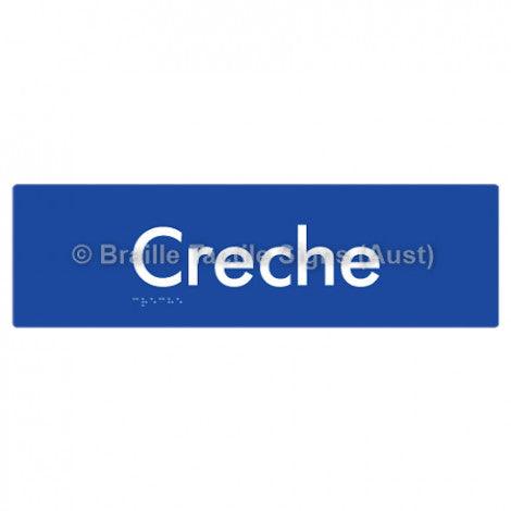 Braille Sign Creche - Braille Tactile Signs Aust. - BTS49-blu - Custom Signs - Fast Shipping - High Quality - Australian Made &amp; Owned