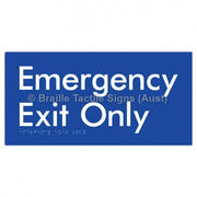 Braille Sign Emergency Exit Only - Braille Tactile Signs Aust. - BTS54-blu - Custom Signs - Fast Shipping - High Quality - Australian Made &amp; Owned