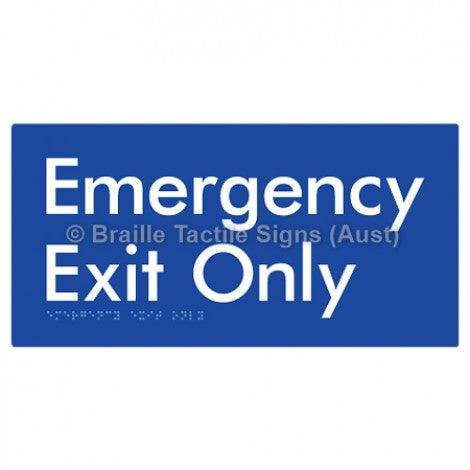 Braille Sign Emergency Exit Only - Braille Tactile Signs Aust. - BTS54-blu - Custom Signs - Fast Shipping - High Quality - Australian Made &amp; Owned