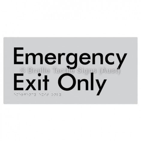 Braille Sign Emergency Exit Only - Braille Tactile Signs Aust. - BTS54-slv - Custom Signs - Fast Shipping - High Quality - Australian Made &amp; Owned
