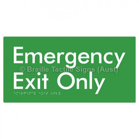 Braille Sign Emergency Exit Only - Braille Tactile Signs Aust. - BTS54-grn - Custom Signs - Fast Shipping - High Quality - Australian Made &amp; Owned