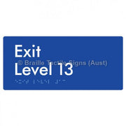 Braille Sign Exit Level 13 - Braille Tactile Signs Aust. - BTS270-13-blu - Custom Signs - Fast Shipping - High Quality - Australian Made &amp; Owned