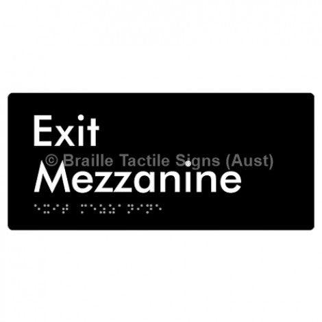 Braille Sign Exit Mezzanine - Braille Tactile Signs Aust. - BTS270-M-blk - Custom Signs - Fast Shipping - High Quality - Australian Made &amp; Owned