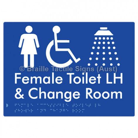 Braille Sign Female Accessible Toilet LH Shower & Change Room - Braille Tactile Signs Aust. - BTS290LH-blu - Custom Signs - Fast Shipping - High Quality - Australian Made &amp; Owned