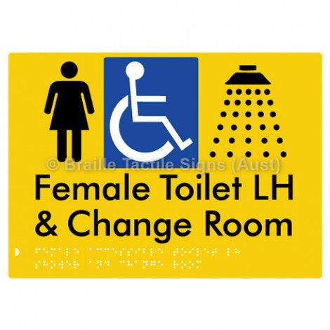 Braille Sign Female Accessible Toilet LH Shower & Change Room - Braille Tactile Signs Aust. - BTS290LH-yel - Custom Signs - Fast Shipping - High Quality - Australian Made &amp; Owned