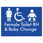 Braille Sign Female Accessible Toilet RH & Baby Change - Braille Tactile Signs Aust. - BTS372RH-blu - Custom Signs - Fast Shipping - High Quality - Australian Made &amp; Owned