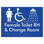 Braille Sign Female Accessible Toilet RH Shower & Change Room - Braille Tactile Signs Aust. - BTS290RH-blu - Custom Signs - Fast Shipping - High Quality - Australian Made &amp; Owned
