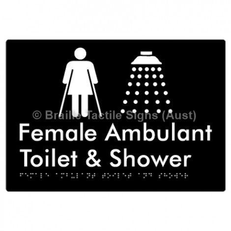 Braille Sign Female Ambulant Toilet & Shower - Braille Tactile Signs Aust. - BTS230-blk - Custom Signs - Fast Shipping - High Quality - Australian Made &amp; Owned