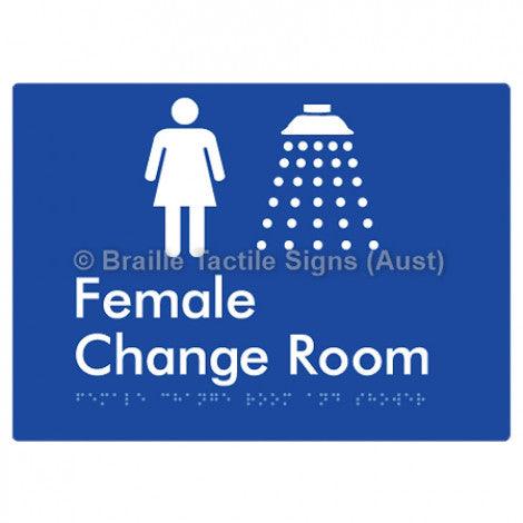 Braille Sign Female Change Room and Shower - Braille Tactile Signs Aust. - BTS374-blu - Custom Signs - Fast Shipping - High Quality - Australian Made &amp; Owned