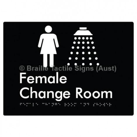 Braille Sign Female Change Room and Shower - Braille Tactile Signs Aust. - BTS374-blk - Custom Signs - Fast Shipping - High Quality - Australian Made &amp; Owned