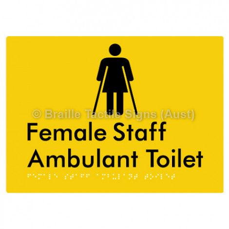 Braille Sign Female Staff Ambulant Toilet - Braille Tactile Signs Aust. - BTS333-yel - Custom Signs - Fast Shipping - High Quality - Australian Made &amp; Owned