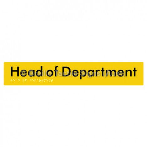 Braille Sign Head of Department - Braille Tactile Signs Aust. - BTS327-yel - Custom Signs - Fast Shipping - High Quality - Australian Made &amp; Owned
