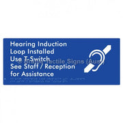 Braille Sign Hearing Induction Loop Installed Use T-Switch. See Staff / Reception for Assistance - Braille Tactile Signs Aust. - BTS370-blu - Custom Signs - Fast Shipping - High Quality - Australian Made &amp; Owned