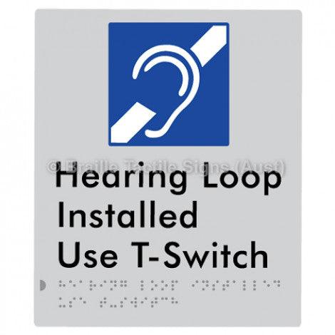 Braille Sign Hearing Loop Installed Use T-Switch - Braille Tactile Signs Aust. - BTS296-slv - Custom Signs - Fast Shipping - High Quality - Australian Made &amp; Owned